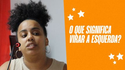 Virar à esquerda é ouvir o povo!